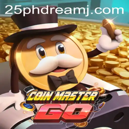 Exploring CoinMasterGO: The Thrilling World of 25 Phdream