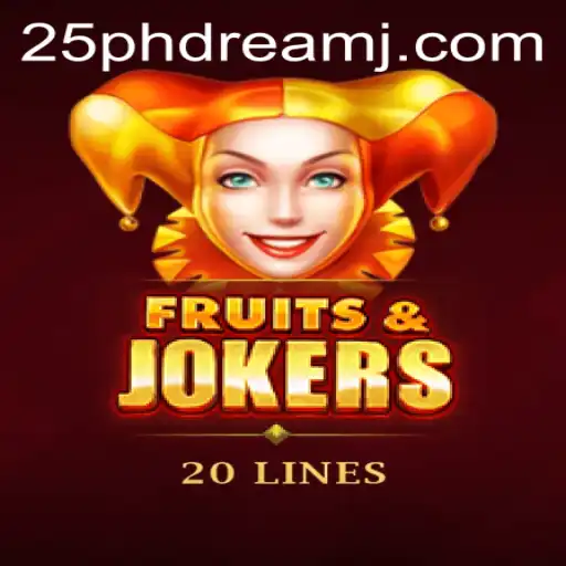 Exploring the Thrills of FruitsAndJokers20: Uncover the 25 phdream