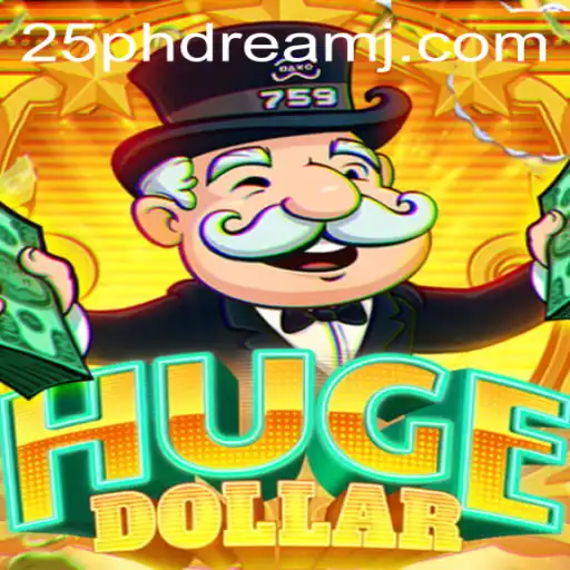 Unveiling HugeDollar: A New Era in Gaming with 25 Phdream