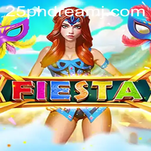 Fiesta: A Thrilling Journey Through the 25 Phdream