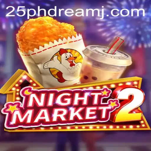 Exploring the Exciting World of NightMarket2: A New Gaming Experience with 25 Phdream