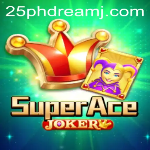 The Intriguing World of SuperAceJoker: A Deep Dive into the 25 Phdream